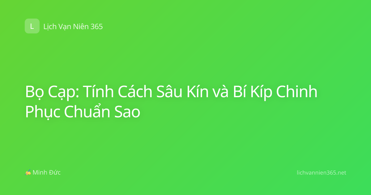 Bọ Cạp: Tính Cách Sâu Kín và Bí Kíp Chinh Phục Chuẩn Sao