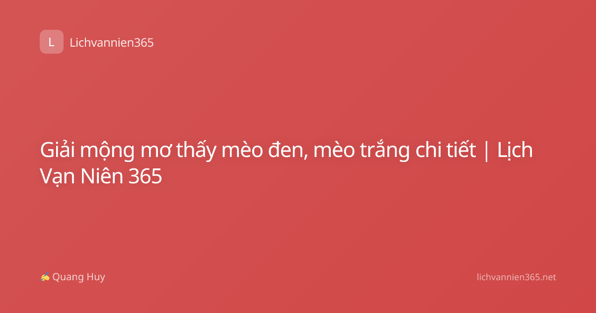 Giải mộng mơ thấy mèo đen, mèo trắng chi tiết | Lịch Vạn Niên 365