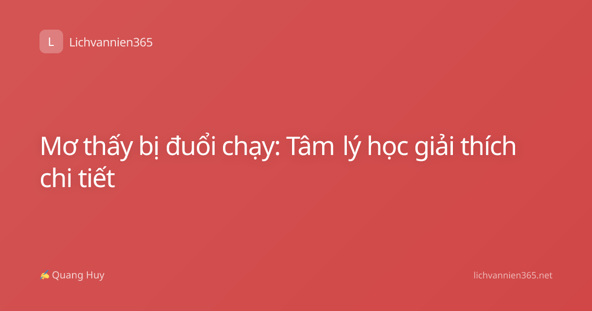 Mơ thấy bị đuổi chạy: Tâm lý học giải thích chi tiết
