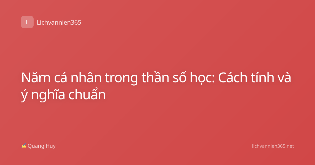 Năm cá nhân trong thần số học: Cách tính và ý nghĩa chuẩn