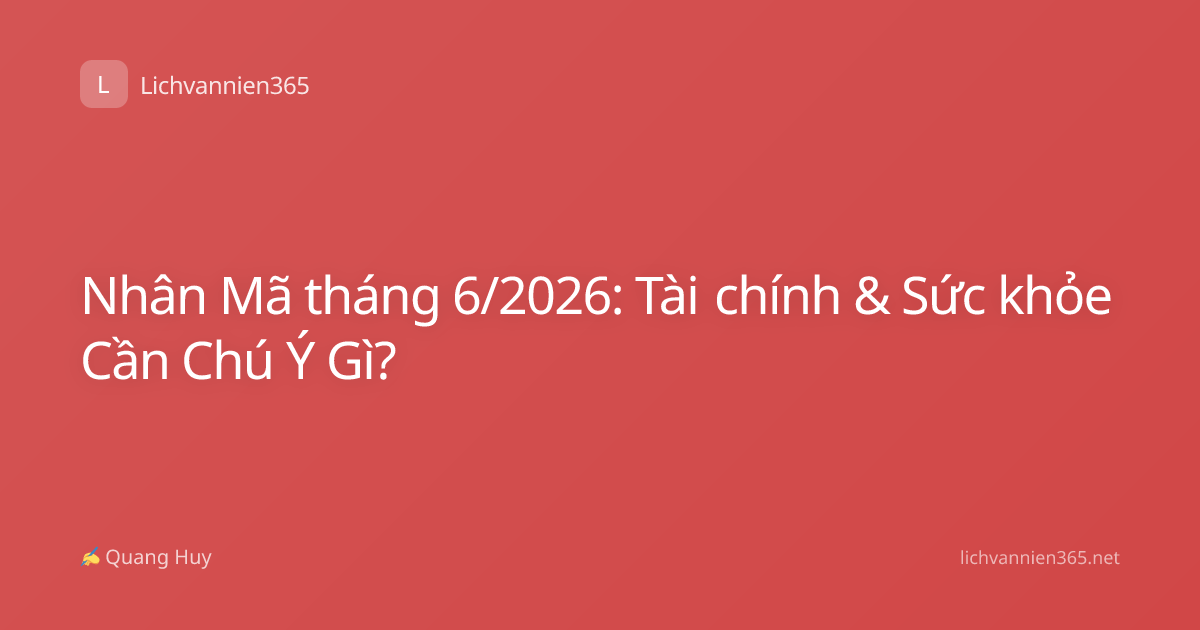 Nhân Mã tháng 6/2026: Tài chính & Sức khỏe Cần Chú Ý Gì?