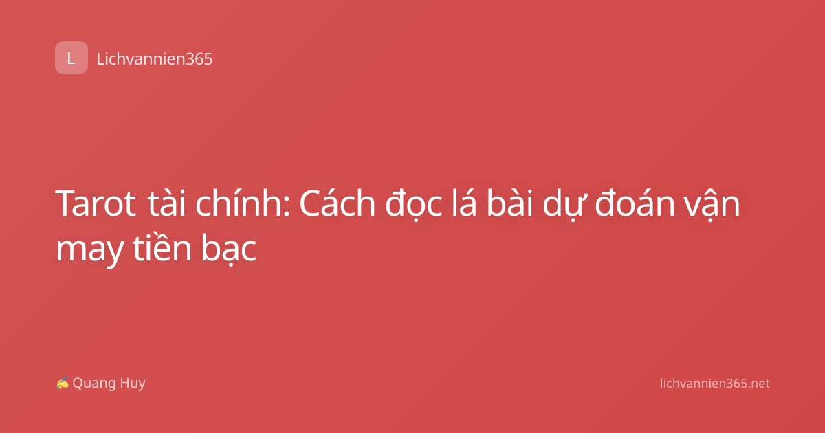 Tarot tài chính: Cách đọc lá bài dự đoán vận may tiền bạc