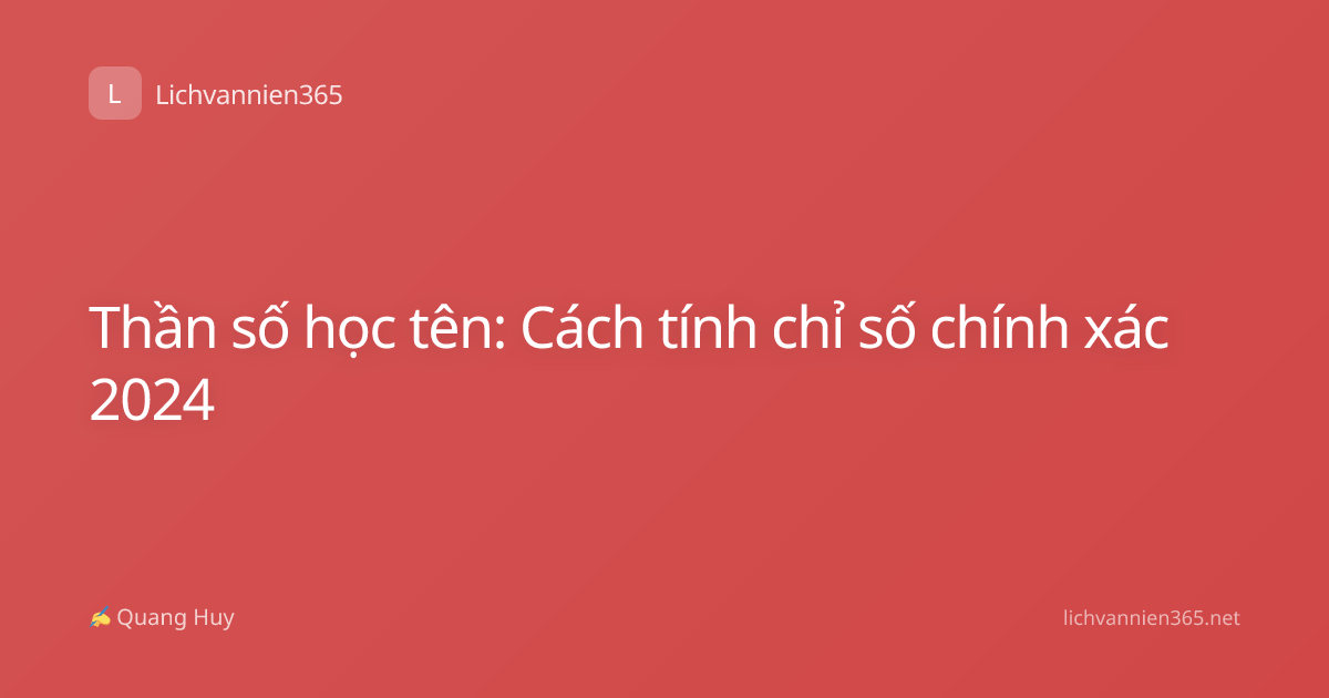 Thần số học tên: Cách tính chỉ số chính xác 2024