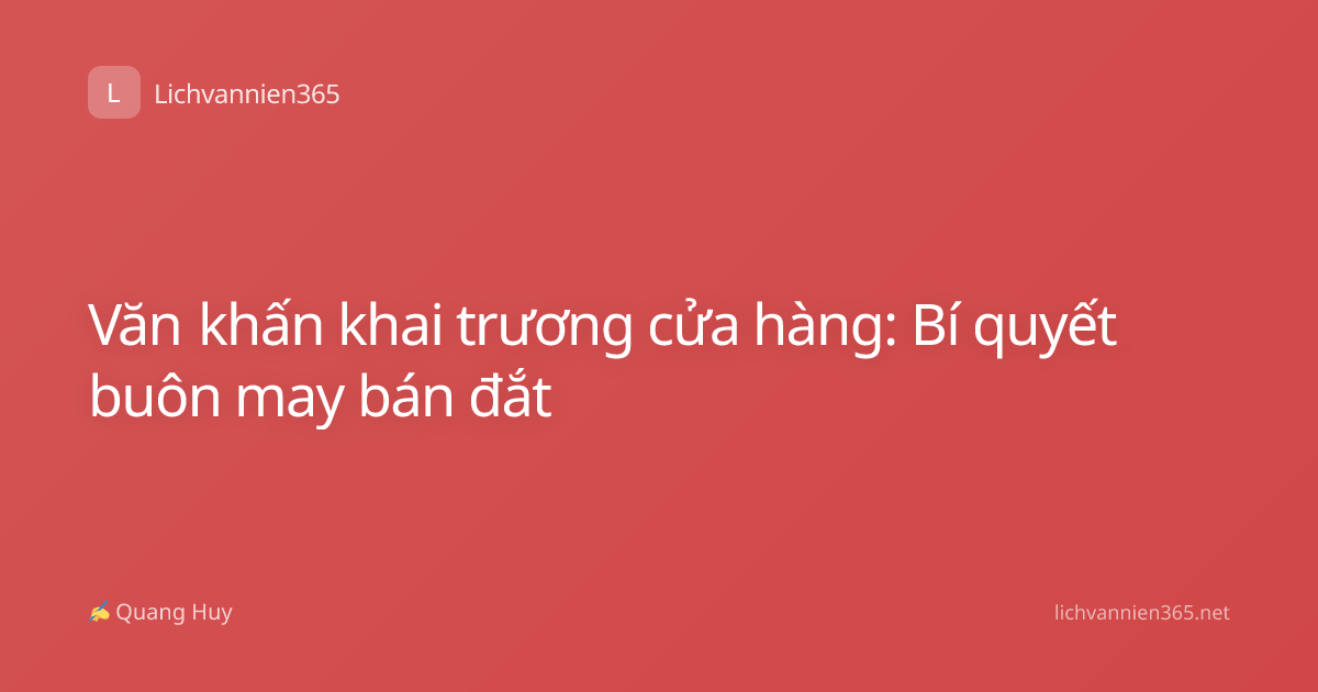 Văn khấn khai trương cửa hàng: Bí quyết buôn may bán đắt